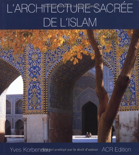 L'architecture sacrée de l'Islam