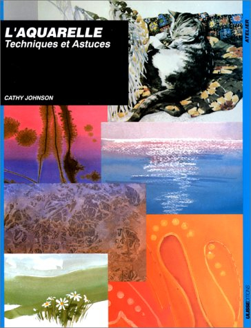 Aquarelle : techniques et astuces