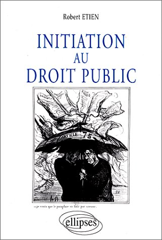 Initiation au droit public - Robert Etien