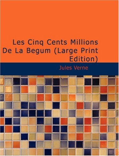 Les Cinq Cents Millions De La Begum