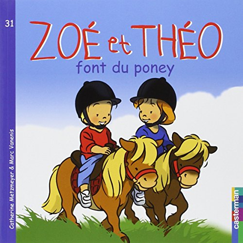 Zoé et Théo. Vol. 31. Zoé et Théo font du poney