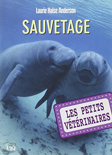 Les petits vétérinaires. Vol. 4. Sauvetage
