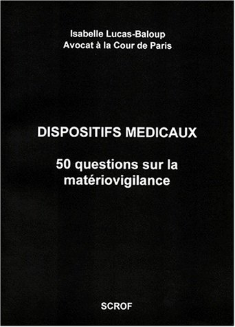 Dispositifs médicaux : 50 questions sur la matériovigilance