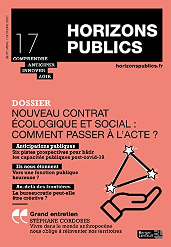 Nouveau contrat écologique et social : comment passer à l'acte ?: Horizons publics no 17 septembre-o