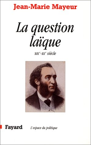 La question laïque aux XIXe et XXe siècles