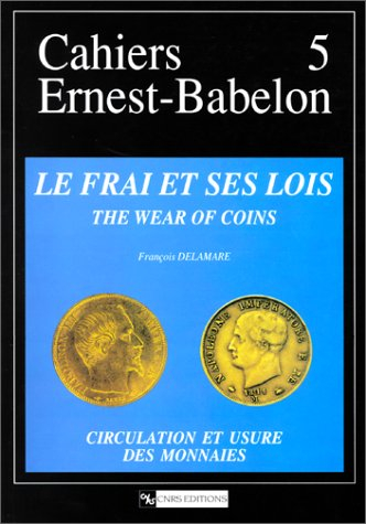 Le frai et ses lois ou l'évolution des espèces : circulation et usure des monnaies. The wear of coin