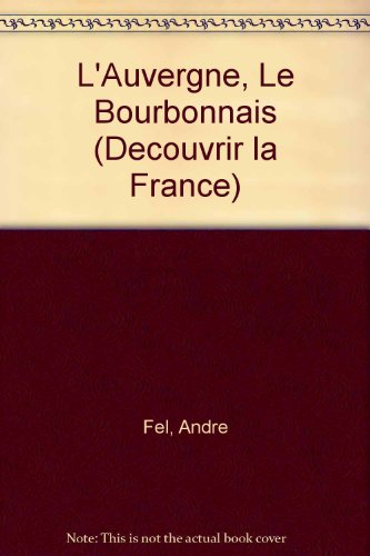 l'auvergne, le bourbonnais (decouvrir la france) (french edition)