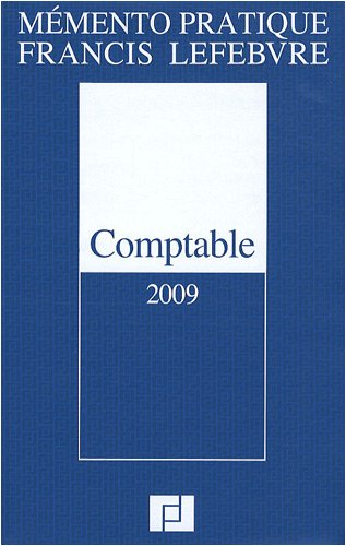 Comptable 2009 : traité des normes et réglementations comptables applicables aux entreprises industr