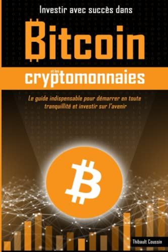 Investir avec succès dans Bitcoin et les cryptomonnaies: édition Premium en couleur