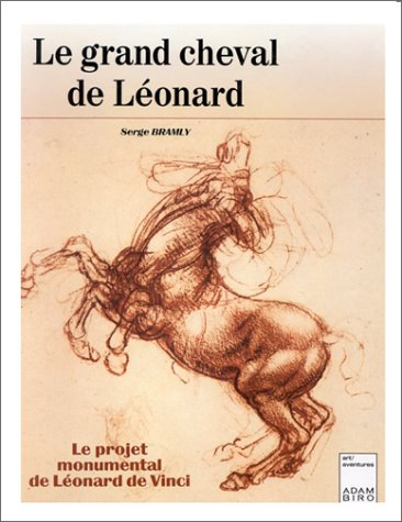 Le Grand cheval de Léonard : le projet monumental de Léonard de Vinci