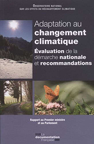 Adaptation au changement climatique : évaluation de la démarche nationale et recommandations : rappo