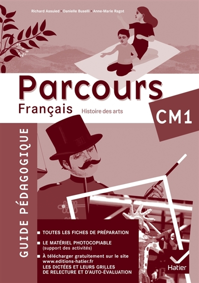 Parcours, français CM1 cycle 3 : guide pédagogique : conforme au socle commun et aux nouveaux progra