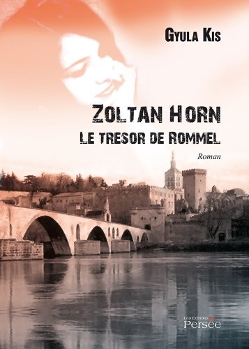 Zoltan Horn - le Tresor de Rommel
