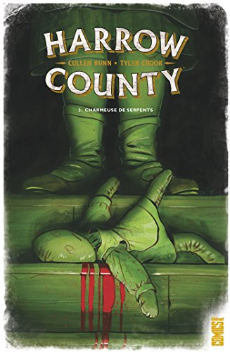 Harrow County. Vol. 3. Charmeuse de serpents