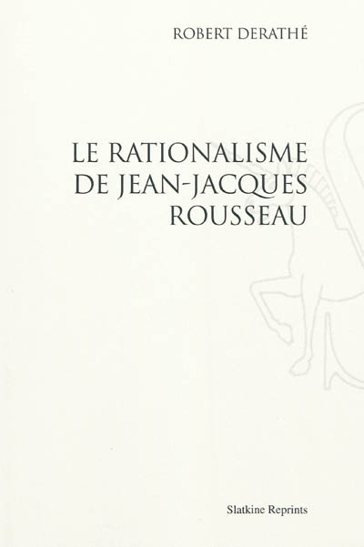 Le rationalisme de Jean-Jacques Rousseau