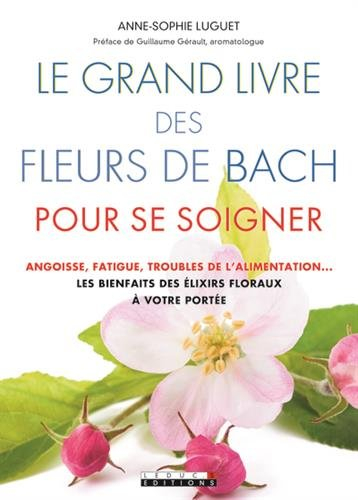 Le grand livre des fleurs de Bach