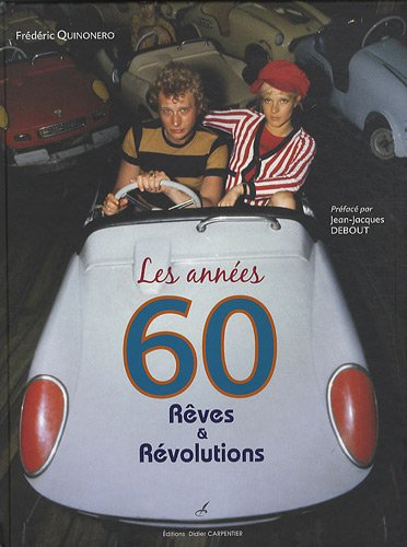 Les années 60 : rêves & révolutions