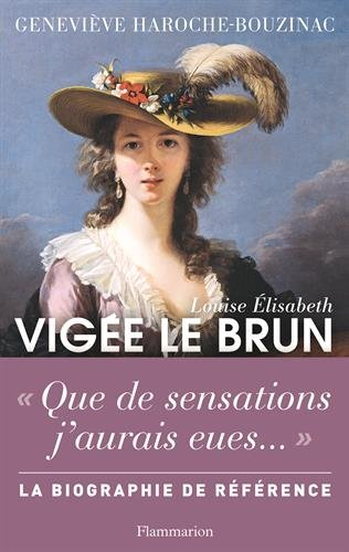 Louise Elisabeth Vigée Le Brun : histoire d'un regard