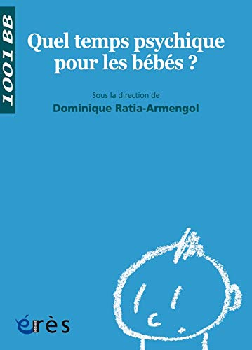 Quel temps psychique pour les bébés ?