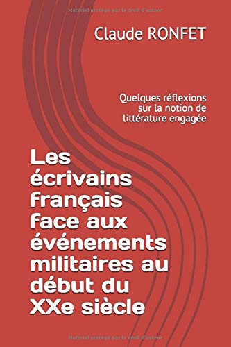 Les écrivains français face aux événements militaires au début du XXe siècle: Quelques réflexions su