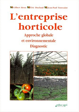 L'entreprise horticole : approche globale et environnementale : diagnostic