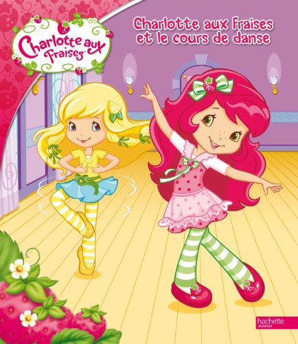 Charlotte aux fraises et le cours de danse