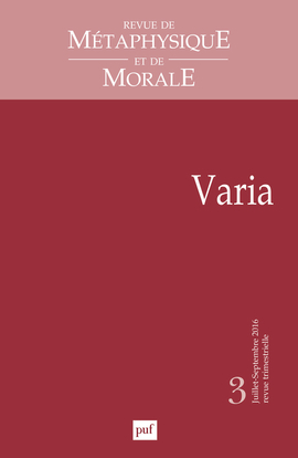 Revue de métaphysique et de morale, n° 3 (2016). Varia