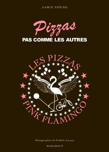 Des pizzas pas comme les autres : les pizzas Pink Flamingo