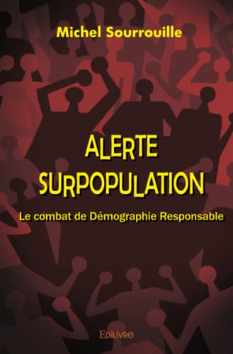 Alerte surpopulation : Le combat de Démographie Responsable