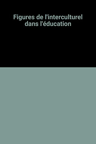 Figures de l'interculturel dans l'éducation