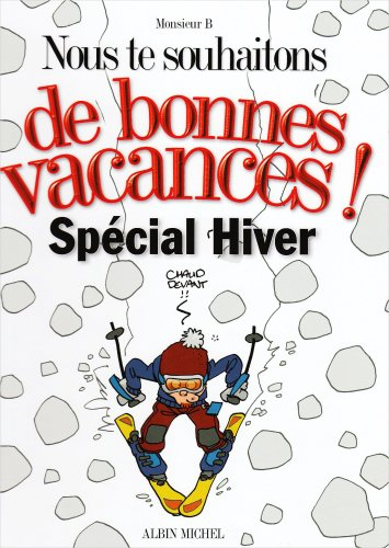 Nous te souhaitons de bonnes vacances ! : spécial hiver