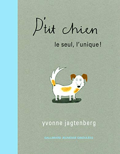 P'tit chien : le seul, l'unique !