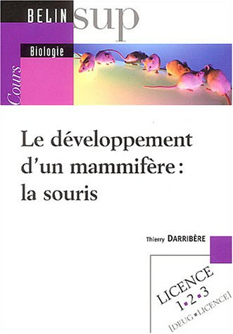 Le développement d'un mammifère : la souris : licence 1-2-3 (DEUG-licence)
