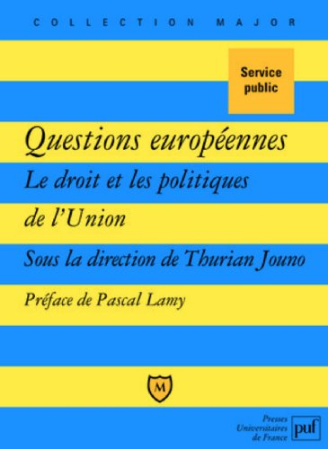 Questions européennes : le droit et les politiques de l'Union