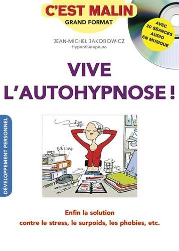 vive l'autohypnose, c'est malin