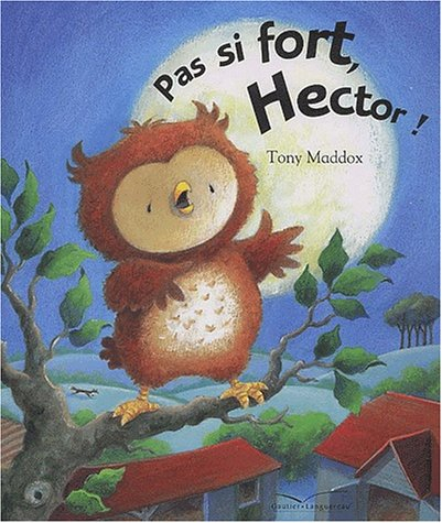 Pas si fort, Hector !