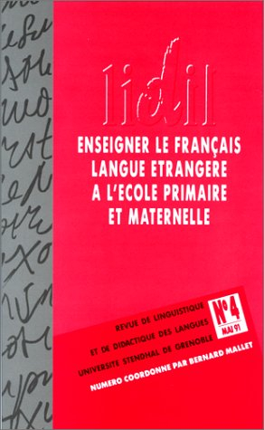 Lidil, n° 4. Enseigner le français langue étrangère à l'école primaire et maternelle : recherches et