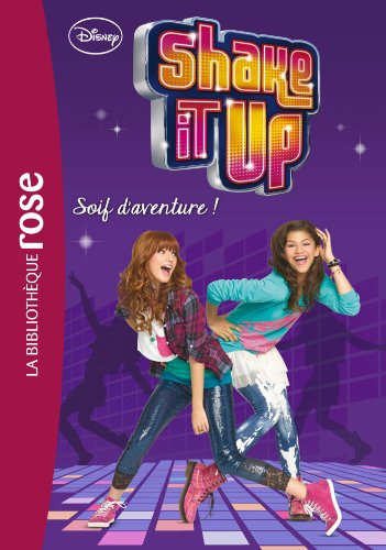 Shake it up. Vol. 3. Soif d'aventure !