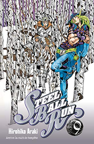 Steel ball run : Jojo's bizarre adventure. Vol. 9. Arrive la nuit de tempête