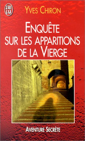 Enquête sur les apparitions de la Vierge