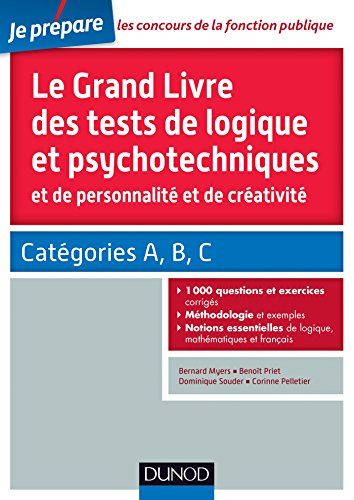 Le grand livre des tests de logique et psychotechniques et de personnalité et de créativité : catégo