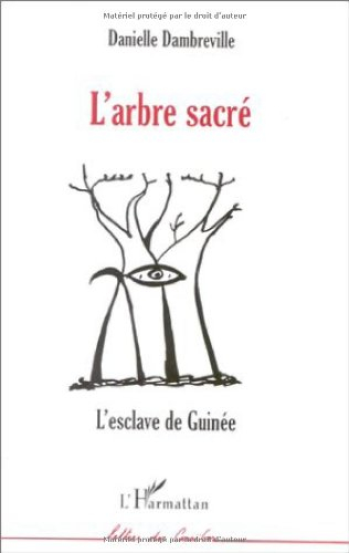 L'arbre sacré : l'esclave de Guinée