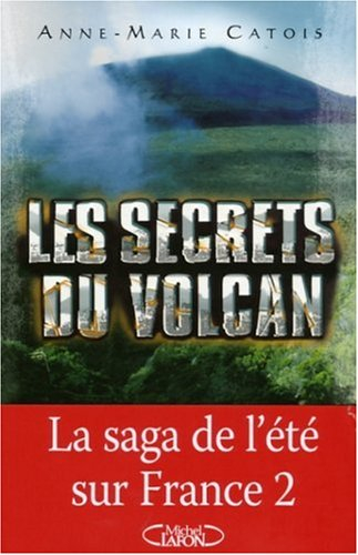 Les secrets du volcan : d'après une histoire originale de Gabrielle Borile