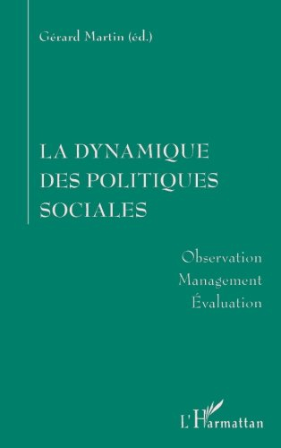 La dynamique des politiques sociales : observation, management, évaluation