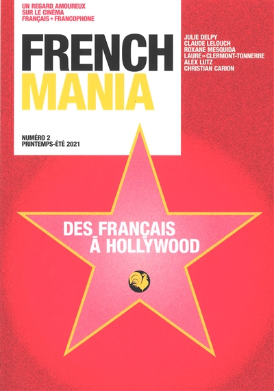 French mania, n° 2. Des Français à Hollywood : Julie Delpy, Claude Lelouch, Roxane Mesquida, Laure d