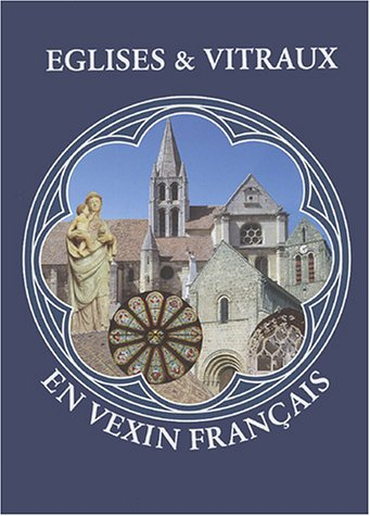 Eglises et vitraux en Vexin Français