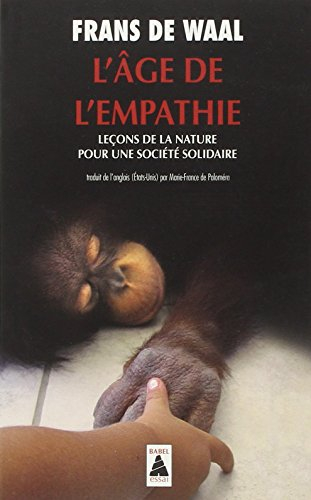 L'âge de l'empathie : leçons de la nature pour une société solidaire