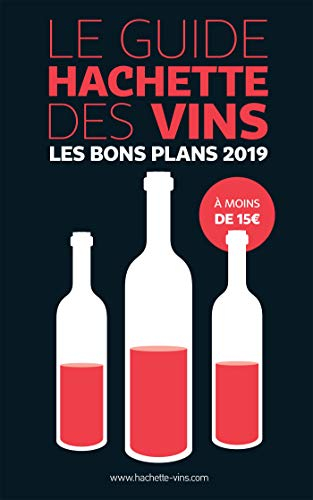 Le guide Hachette des vins : les bons plans 2019 à moins de 15 €