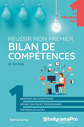 Réussir mon premier bilan de compétences : identifier ses compétences, définir son projet profession