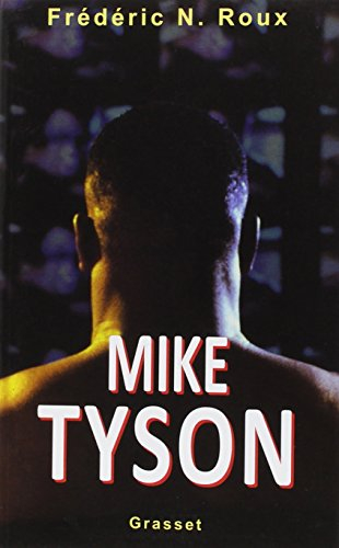 Mike Tyson : un cauchemar américain